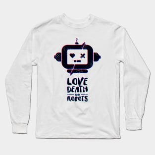 Love Death and Robots Long Sleeve T-Shirt